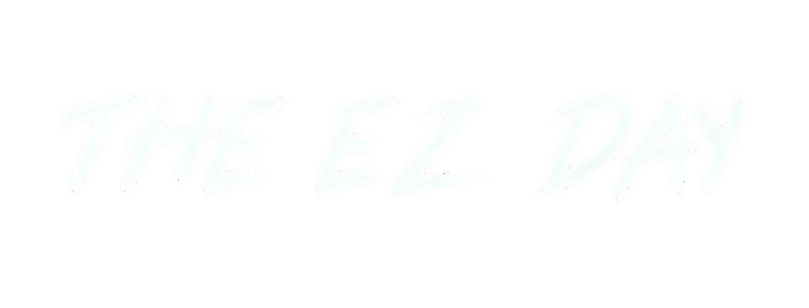 THE EZ DAY